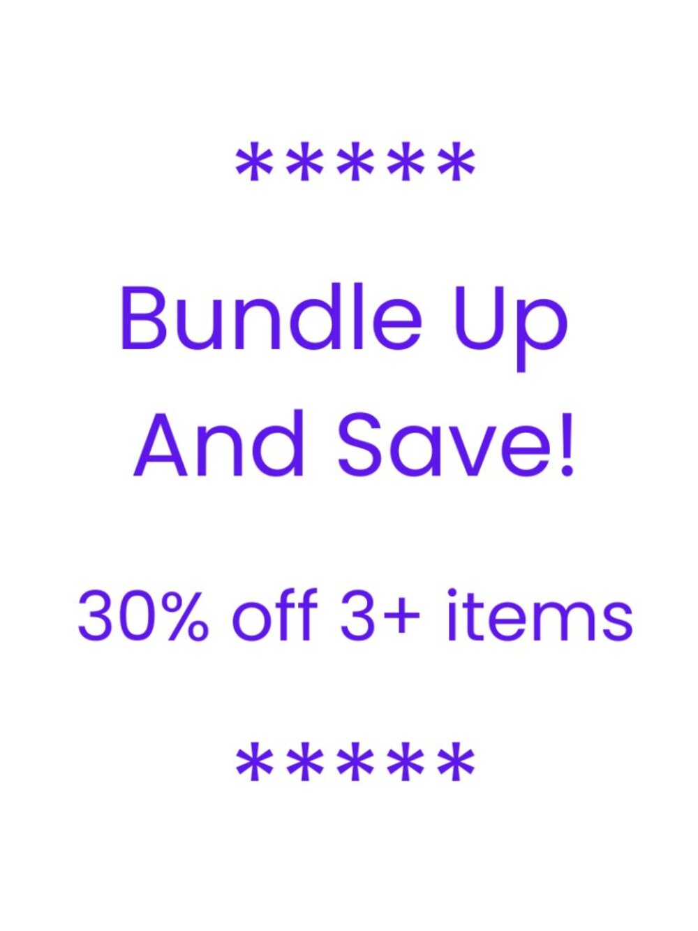 Bundle Up and Save! 30% Off 3+ Items!